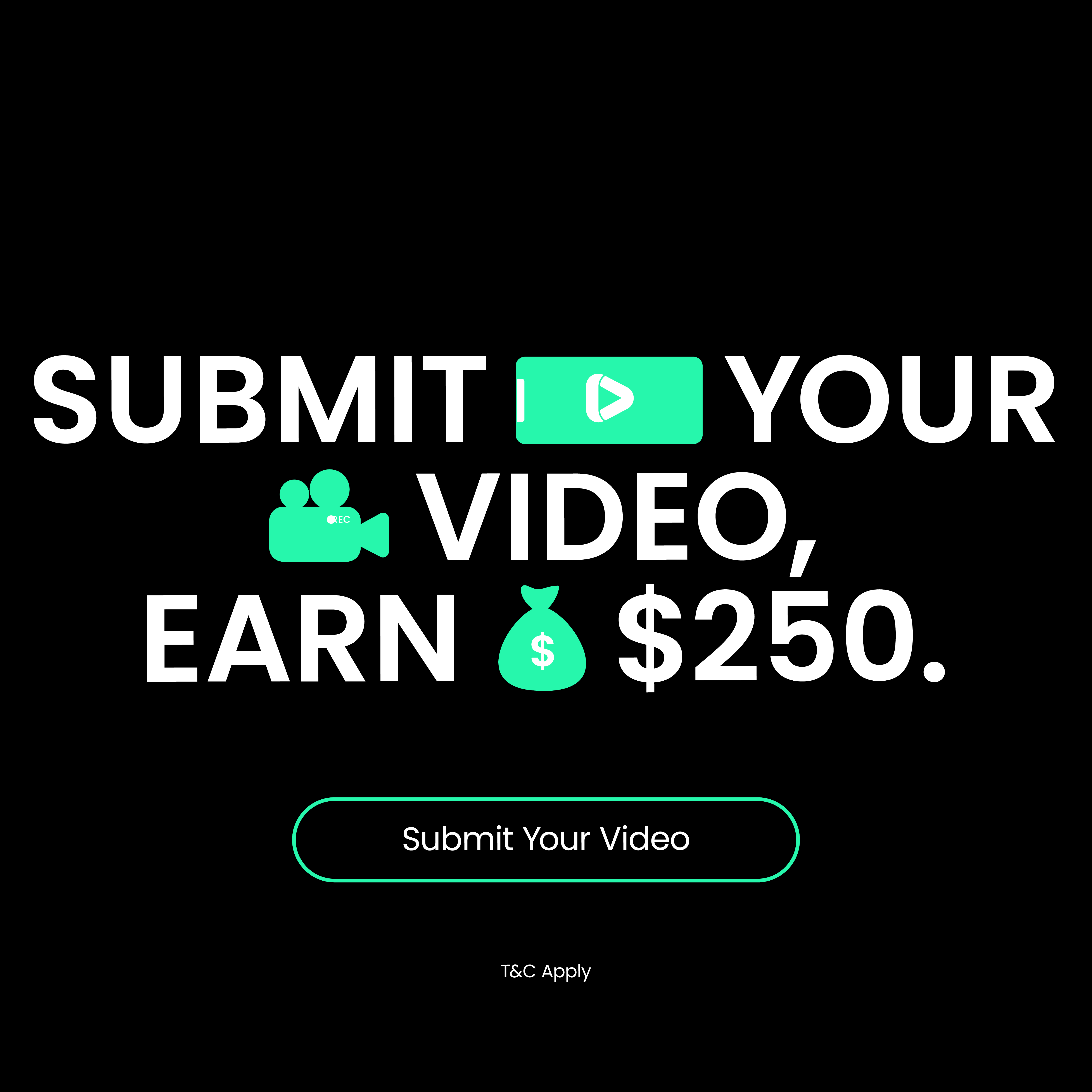 Submit your video, earn $250.