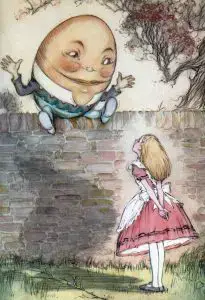 Humpty Dumpty in 'Through the Looking Glass.'