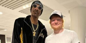 Ed Sheeran and Snoop Dogg. 